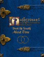 Calogrenant Book the Fourth : It's about Time 0999647245 Book Cover