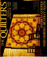 The Quilters: Women and Domestic Art : An Oral History 0385120397 Book Cover