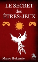 Le Secret des êtres-jeux 2322235334 Book Cover