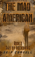 The Mad American: Day of Reckoning 1618082132 Book Cover