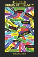 The True Origin of Insanity: The Power and Danger of Our Free Will B0FRG77P6B Book Cover