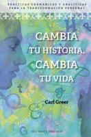 Cambia tu historia, cambia tu vida 8491114300 Book Cover