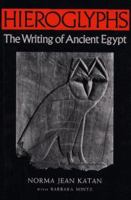Hieroglyphs: The Writing of Ancient Egypt (Hieroglyphs CL) 0714180602 Book Cover