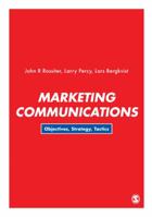 Marketing Communications: Objectives, Strategy, Tactics 1526438658 Book Cover