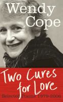 Two Cures for Love: Selected Poems 1979–2006 0571240798 Book Cover