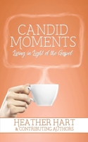 Candid Moments: Living in Light of the Gospel B0FN83B8ZR Book Cover
