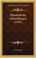 Physikalische Abhandlungen (1793) 1120019443 Book Cover