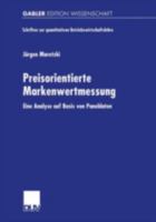 Preisorientierte Markenwertmessung: Eine Analyse Auf Basis Von Paneldaten 382447302X Book Cover