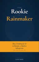 From Rookie to Rainmaker: How I Embraced AI to Become a Modern Salesperson, and How You Can Too B0GZ6TRPCW Book Cover