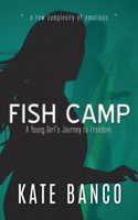 Fish Camp: A Young Girl's Journey to Freedom (A Sara Rodriguez Mystery) 1733468102 Book Cover