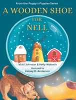 A Wooden Shoe for Nell 1735936545 Book Cover