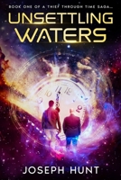 Unsettling Waters: A Thief Through Time Saga B0FJM9NW89 Book Cover