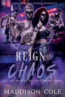 Reign of Chaos: All My Pretty Psychos Book Three B0BQ53X14F Book Cover