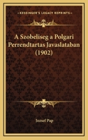 A Szobeliseg a Polgari Perrendtartas Javaslataban (1902) 1160279578 Book Cover