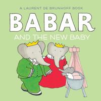 Babar and the New Baby 1419706209 Book Cover