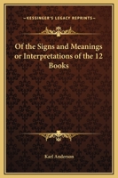 Of The Signs And Meanings Or Interpretations Of The 12 Books 1162899646 Book Cover