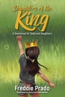 Daughters of the King: A Devotional for Dads and Daughters B0FBLFC6N5 Book Cover