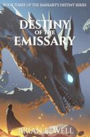 Destiny of the Emissary (The Emissary's Destiny) 1968392041 Book Cover
