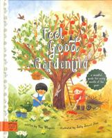 Feel Good Gardening 1913520757 Book Cover