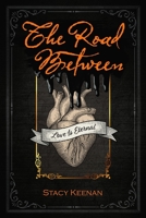 The Road Between 0359115535 Book Cover