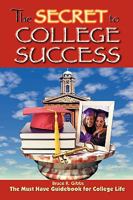 The Secret to College Success 0615192564 Book Cover