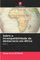 Sobre a incompatibilidade da democracia em África: Parte 3 6205341859 Book Cover