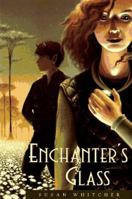 Enchanter's Glass 0152012451 Book Cover