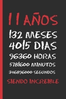 11 A�os Siendo Increible: Regalo de Cumplea�os Original Y Divertido. Diario, Cuaderno de Notas, Apuntes O Agenda. 1073463125 Book Cover