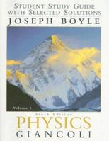 Physics: Student Study Guide With Selected Solutions Vol. 1 6th Edition 013035239X Book Cover