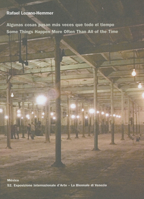 Rafael Lozano-Hemmer: Some Things Happen More Often Than All of the Time 8475067921 Book Cover