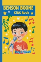 BENSON BOONE KIDS BOOK: The True Story of a Boy Whose Voice Touched the World B0FN7W942P Book Cover