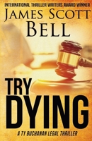 Try Dying 1599951983 Book Cover