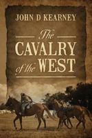 The Cavalry of the West 1478770694 Book Cover