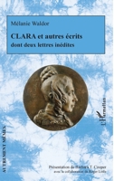 CLARA et autres écrits: dont deux lettres inédites (Autrement Mêmes) (French Edition) 2343223327 Book Cover
