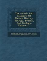 The Annals And Magazine Of Natural History, Zoology, Botany And Geology: Incorporating The Journal Of Botany, Volume 1 1174505869 Book Cover