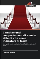 Cambiamenti comportamentali e nello stile di vita come indicatori di frode (Italian Edition) 6209847463 Book Cover