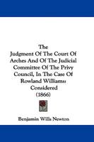 The Judgment of the Court of Arches and of the Judicial Committee of the Privy Council 1018236988 Book Cover