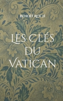 Les Clés du Vatican (French Edition) 2322561886 Book Cover