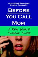 Before You Call Mom 0976004313 Book Cover