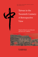 Taiwan in the Twentieth Century: A Retrospective View (The China Quarterly Special Issues) 0521003431 Book Cover