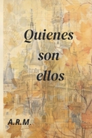 Quienes son ellos (Spanish Edition) 840986441X Book Cover