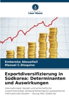 Exportdiversifizierung in Südkorea: Determinanten und Auswirkungen (German Edition) 6209060099 Book Cover