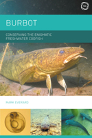 Burbot: Conserving the Enigmatic Freshwater Codfish 1789181453 Book Cover