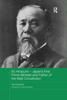 Itō Hirobumi - Japan's First Prime Minister and Father of the Meiji Constitution 1138205915 Book Cover