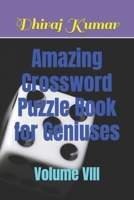Amazing Crossword Puzzle Book for Geniuses: Volume VIII B0BLFQC81T Book Cover