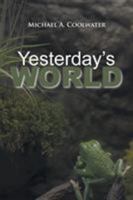 Yesterday's World 1524582115 Book Cover