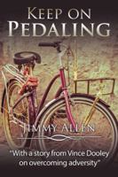 Keep on Pedaling 1532011334 Book Cover