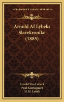 Arnold Af Lybeks Slavekronike (1885) 1120158303 Book Cover