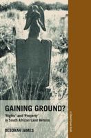 Gaining Ground?: Rights and Property in South African Land Reform 0415420318 Book Cover
