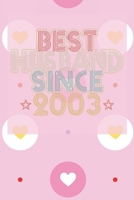 Best Husband Since 2003: 17th Wedding Anniversary Gift - 17 year Wedding Anniversary Gift for Husband Couple who Married in 2003 B084DGFPNC Book Cover